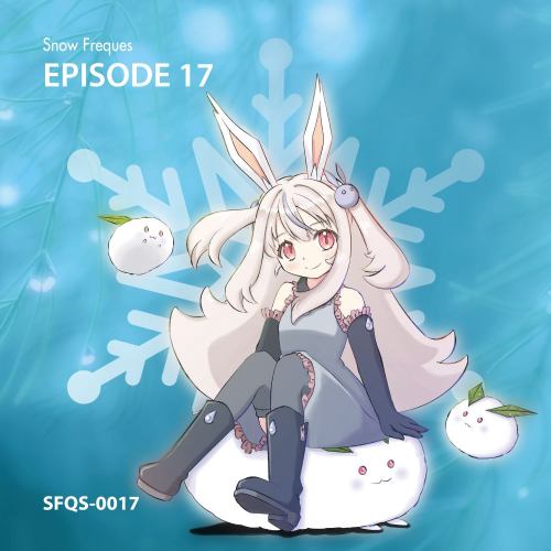 [C105] Snow Freques  EPISODE 17.jpg